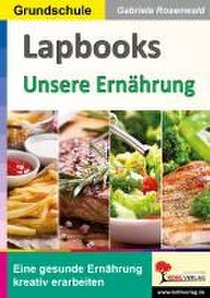 Lapbooks Unsere Ernährung de Gabriela Rosenwald