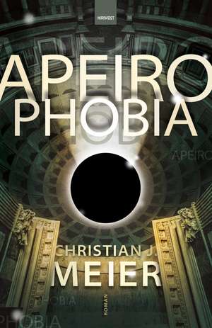 Apeirophobia de Christian J. Meier
