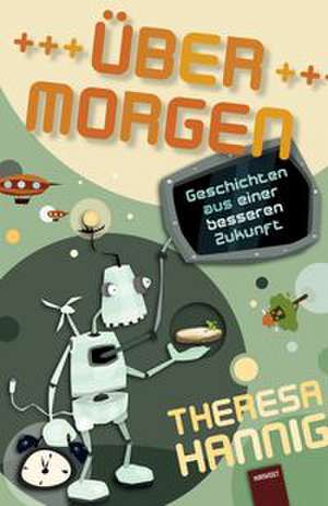 Über Morgen de Theresa Hannig