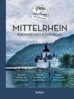 Kultur-Camping mit dem Wohnmobil. Mittelrhein, Rheinhessen & Rheingau de Hermann Götz