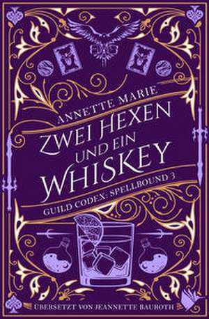 Zwei Hexen und ein Whiskey de Annette Marie