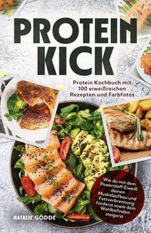Proteinkick de Natalie Gödde