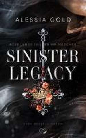 Sinister Legacy de Alessia Gold