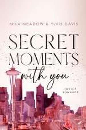 Secret Moments with you de Mila Meadow