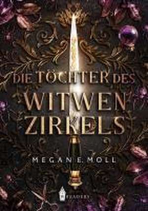 Die Töchter des Witwenzirkels de Megan E. Moll