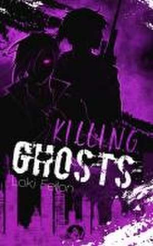 Killing Ghosts - Band 2 (Dark Fantasy) de Loki Feilon