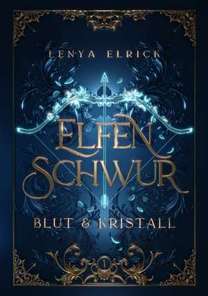 Elfenschwur 1 de Lenya Elrick