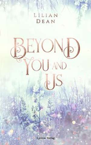 Beyond You and Us de Lilian Dean