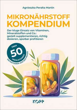 Mikronährstoff-Kompendium de Agnieszka Peralta Martin