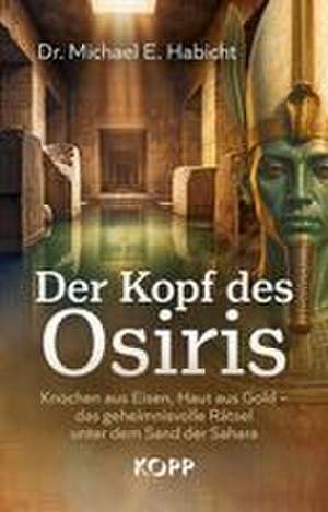 Der Kopf des Osiris de Michael E. Habicht