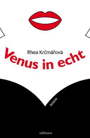 Venus in echt de Rhea Krcmárová