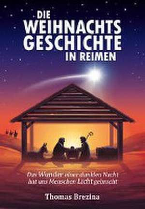 Die Weihnachtsgeschichte in Reimen de Thomas Brezina