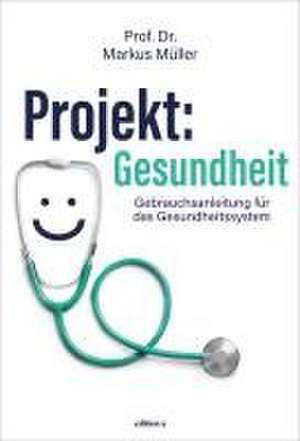 Projekt: Gesundheit de Markus Müller