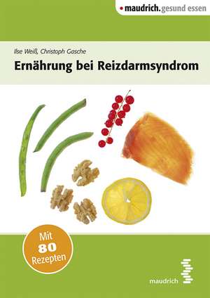 Ernährung bei Reizdarmsyndrom de Christoph Gasche