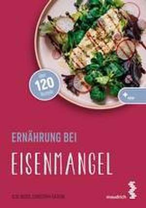 Ernährung bei Eisenmangel de Ilse Weiß