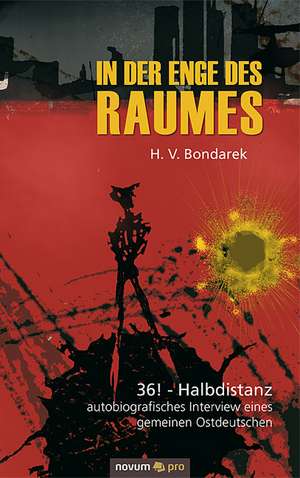 In der Enge des Raumes de H. V. Bondarek