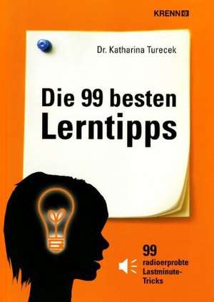 Die 99 besten Lerntipps de Katharina Turecek