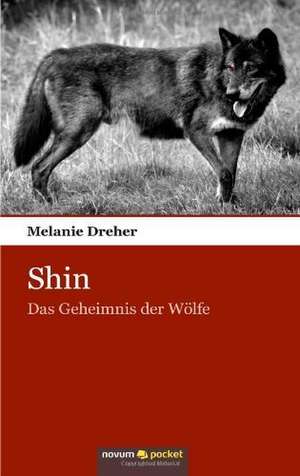 Shin de Melanie Dreher