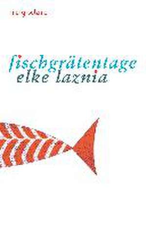 Fischgrätentage de Elke Laznia