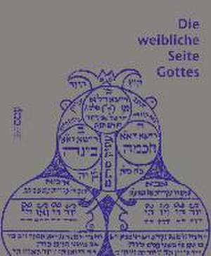 Die weibliche Seite Gottes de Michaela Feuerstein-Prasser