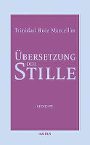 Übersetzung der Stille de Ruiz Marcellán Trinidad