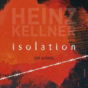 Isolation de Heinz Kellner