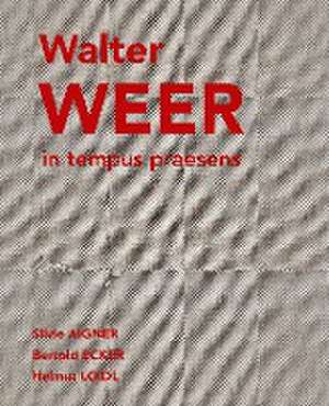 in tempus praesens de Walter Weer