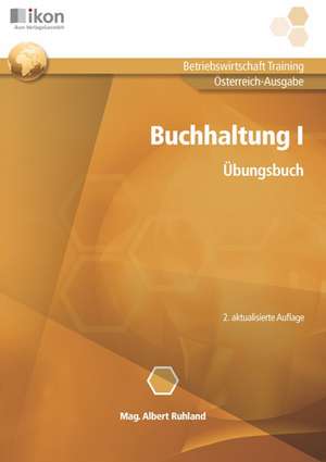 Buchhaltung 1 - Übungsbuch de Albert Ruhland