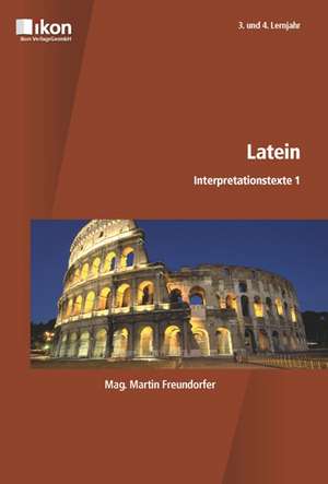 Latein - Interpretationstexte 1 de Martin Freundorfer