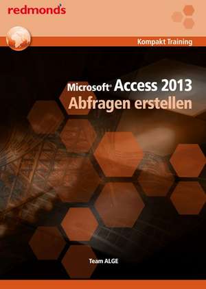 Access 2013 Abfragen erstellen de Team ALGE