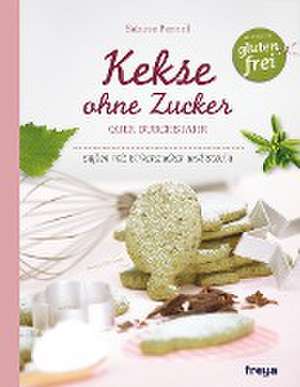 Kekse ohne Zucker de Sabine Perndl