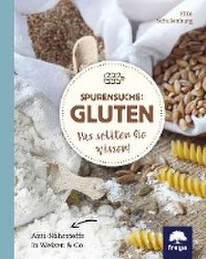 Spurensuche: Gluten de Elke Schulenburg