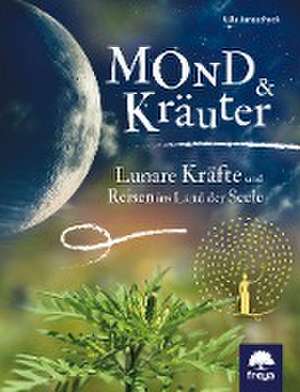 Mond & Kräuter de Ulla Janascheck