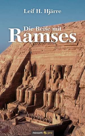 Die Reise mit Ramses de Leif H. Hjärre