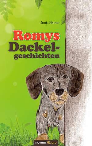 Romys Dackelgeschichten de Sonja Kistner