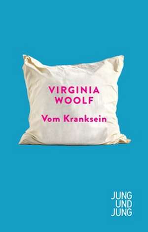 Vom Kranksein de Virginia Woolf