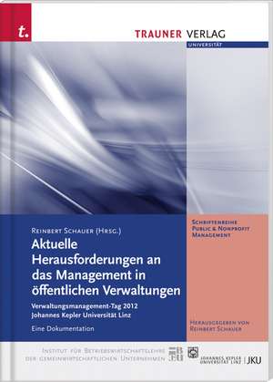 Aktuelle Herausforderungen an das Management in öffentlichen Verwaltungen de Reinbert Schauer