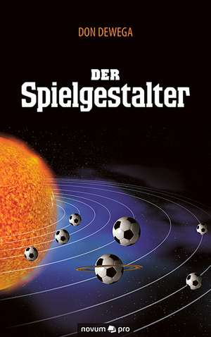 Der Spielgestalter de Don Dewega