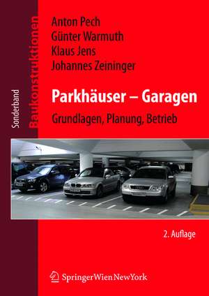 Parkhäuser – Garagen: Grundlagen, Planung, Betrieb de Johannes Zeininger