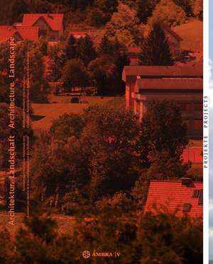 Architektur. Landschaft / Architecture. Landscape: Architekturjahrbuch Graz Steiermark 2013 / Architecture Yearbook Graz Styria 2013 de Nathalie de Vries