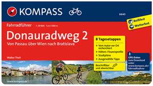 KOMPASS Fahrradführer Donauradweg 2, Von Passau über Wien nach Bratislava de Walter Theil