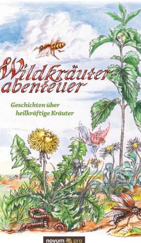 Wildkrauterabenteuer: Buildings and Energy de Monika Wagner