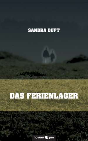 Das Ferienlager de Sandra Duft