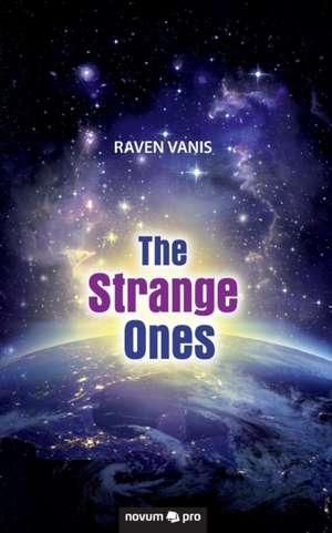 The Strange Ones de Raven Vanis