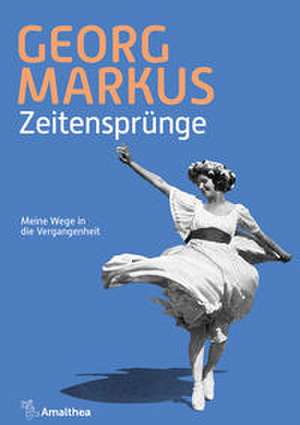 Zeitensprünge de Georg Markus