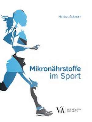 Mikronährstoffe im Sport de Markus Schauer