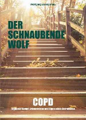 Der schnaubende Wolf de Wolfgang Bankowsky