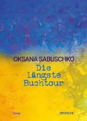 Die längste Buchtour de Oksana Sabuschko