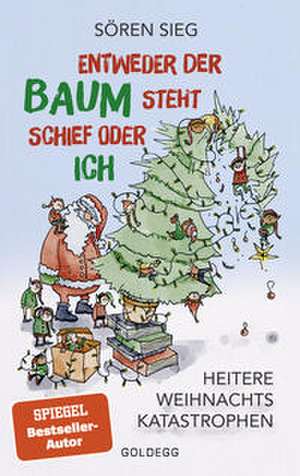 Entweder der Baum steht schief oder ich de Sören Sieg