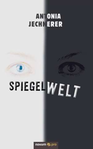 Spiegelwelt de Antonia Jechnerer